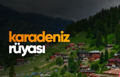 Baştan Sona Karadeniz Rüyası