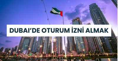 Comment obtenir un permis de résidence à Dubaï ?