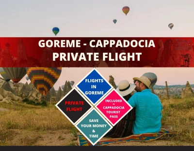 GOREME BALLOON FLIGHT (PRIVATE FLIGHT)