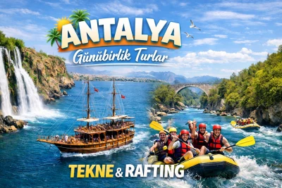 Antalya’da Günübirlik Yapılacak En Popüler Turlar (2026 Rehberi)