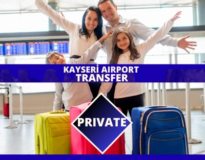 KAYSERI AIRPORT (ASR) - CAPPADOCIA TRANSFER  - PRIVATE