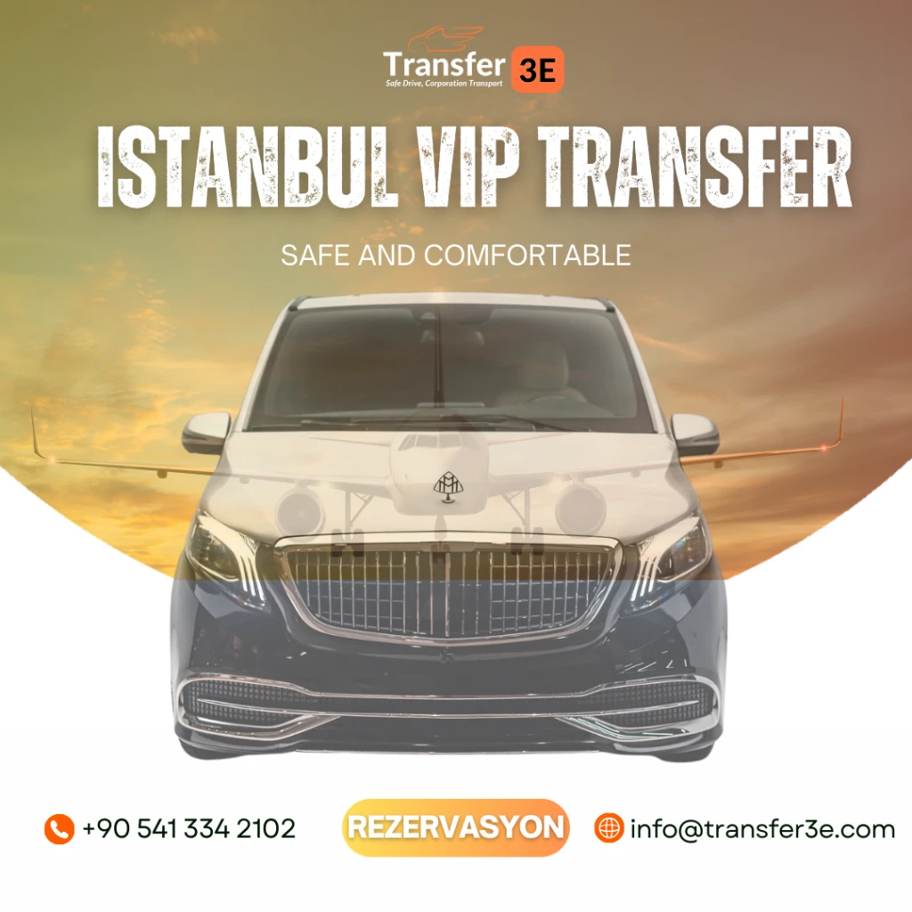 Trasferimenti VIP a Istanbul: Guida ai Trasporti di Lusso per Viaggiatori