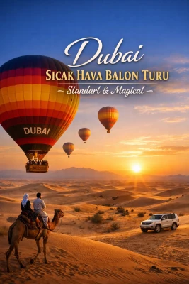 Dubai Sıcak Hava Balon Turu – Standart & Magical | Çölde Gün Doğumu