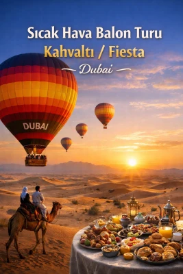 Dubai Balon Turu Kahvaltı & Fiesta | Çölde Gün Doğumu