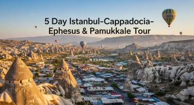 5-Day Istanbul, Cappadocia, Ephesus and Pamukkale Tour