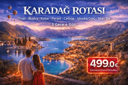 '7 Nights 9 Days Flight Included Balkan Tour from Çukurova'