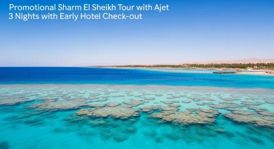 Promosyon Sharm El Sheikh Turu Ajet ile 3 Gece Otelden Erken Çıkışlı