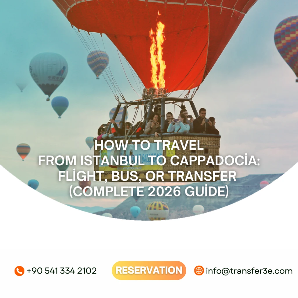 كيفية السفر من إسطنبول إلى كابادوكيا