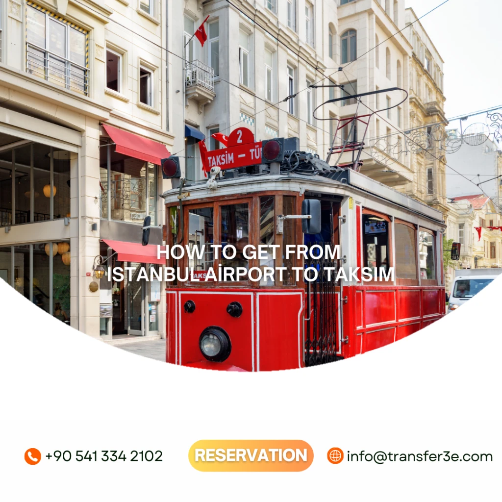 Cum să ajungi de la Aeroportul Istanbul la Taksim