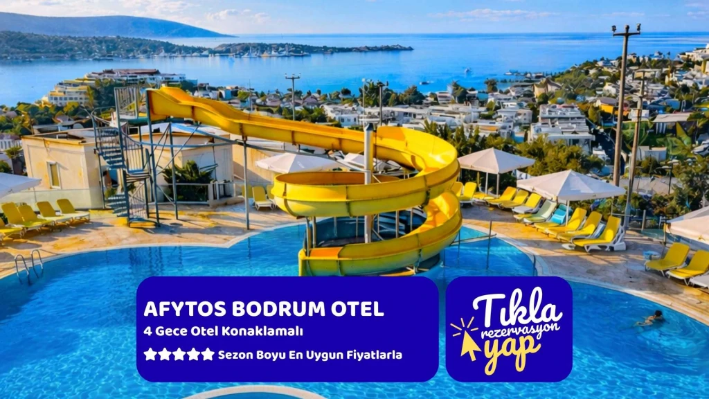 Afytos Bodrum Hotel 4 Gece Konaklamalı
