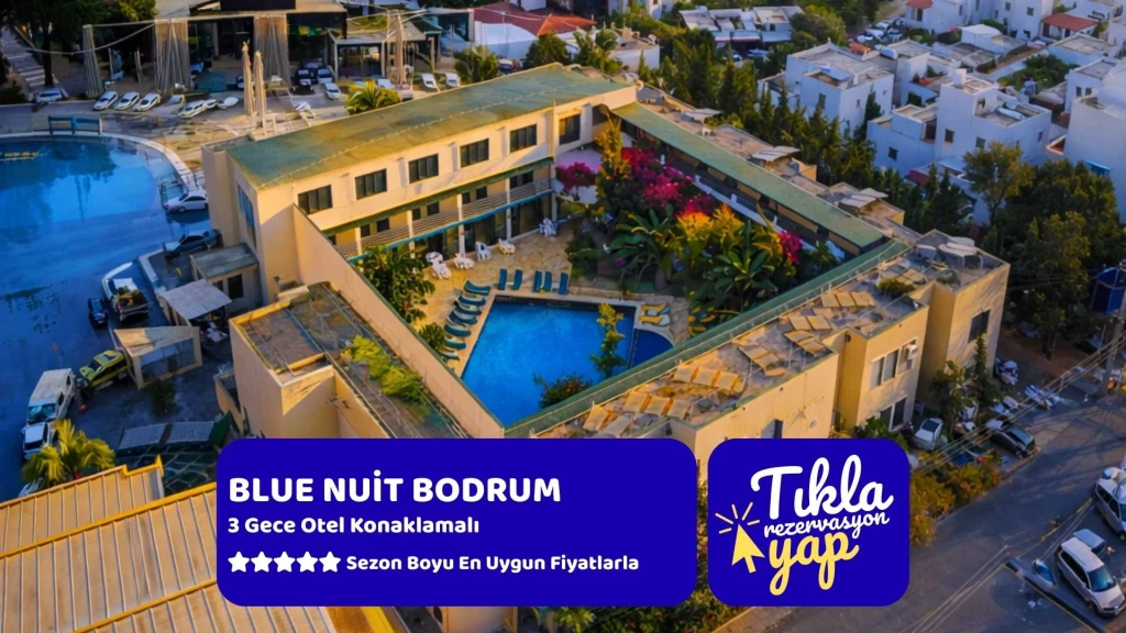 Hotel Bleu Nuit Bodrum 3 Gece Konaklamalı