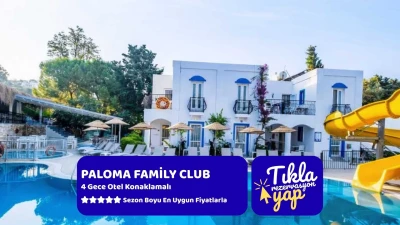 Paloma Family Club Bodrum 4 Gece Konaklamalı