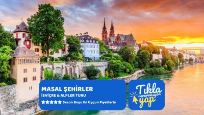 Masal Şehirler & İsviçre ve Alpler Turu Kurban Bayramı Özel THY İle 3 Gece 4 Gün