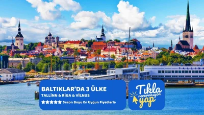 Baltıklar'da 3 Ülke Tallinn & Riga & Vilnius Turu THY İle Kurban Bayramı Özel 7 Gece 8 Gün