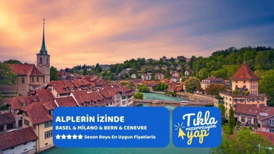 Basel’den Milano’ya Alplerin İzinde Turu THY İle Kurban Bayramı Özel 7 Gece 8 Gün