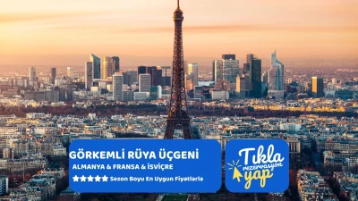 Ankara Çıkışlı Görkemli Rüya Üçgeni Almanya Fransa İsviçre 3 Gece 4 Gün Sunexpress ile Kurban Bayram...