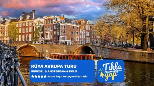Rüya Avrupa Turu Brüksel & Amsterdam & Köln THY İle Kurban Bayramı Özel 4 Gece 5 Gün