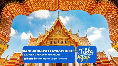 Bangkok - Pattaya -Phuket Turu 6 Gece Türk Havayolları İle  Kurban Bayramı Özel