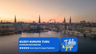 Hamburg'dan Berlin'e Kuzey Avrupa Turu Kurban Bayramı Özel Ajet İle 4 Gece 5 Gün 2026