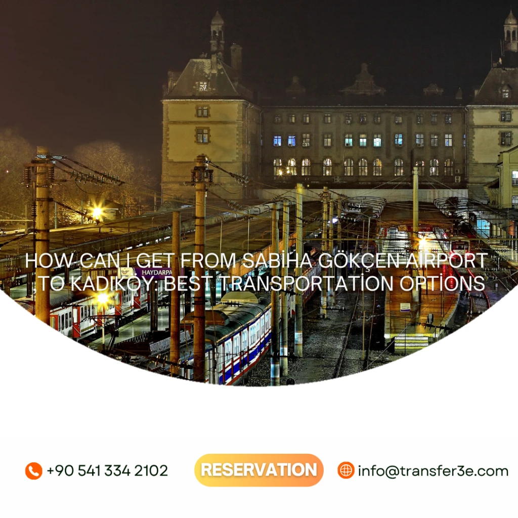 Kako doći od aerodroma Sabiha Gökçen do Kadıköy: Najbolje opcije za prevoz