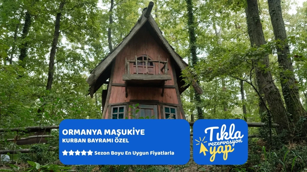 Kurban Bayramı Özel Günübirlik Maşukiye Cam Teras Ormanya Hobbit Evleri Turu