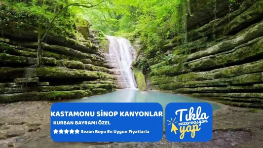 Kurban Bayramı Özel Sinop Kastamonu Kanyonlar Safranbolu  Turu 1 Gece Otel Konaklamalı