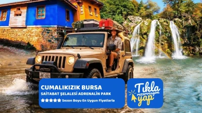 Kurban Bayramı Özel Günübirlik Cumalıkızık Bursa Saitabat Şelalesi Adrenalin Macera Parkı Turu