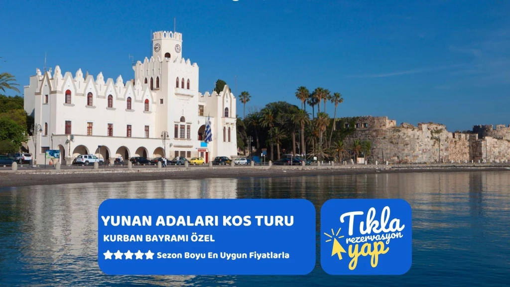 Kurban Bayramı Özel Kos Turu 3 Gece 4 Gün | Kapı Vizesi İmkanı