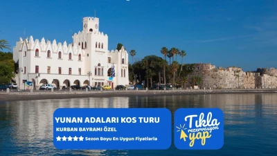 Kurban Bayramı Özel Kos Turu 3 Gece 4 Gün | Kapı Vizesi İmkanı