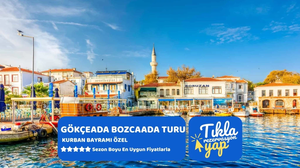 Kurban Bayramı Özel Gökçeada Bozcaada Turu  1 Gece Otel Konaklamalı