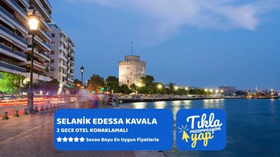 Selanik Edessa Kavala Turu 2 Gece Konaklamalı 2026