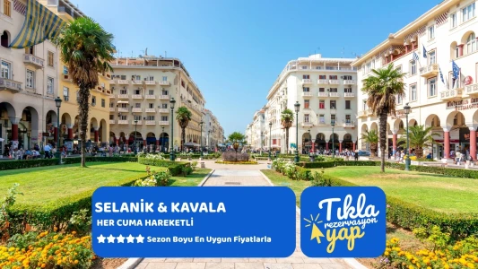 Selanik & Kavala Turu Her Cuma Hareket 2026