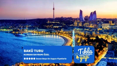 Bakü Turu THY İle Kurban Bayramı Özel 3 Gece 4 Gün 2026