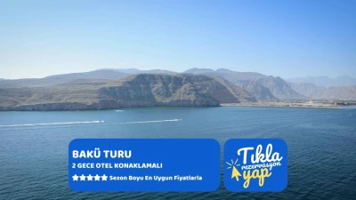 Bakü Turu Ajet Havayolları ile 3 Gece FIT