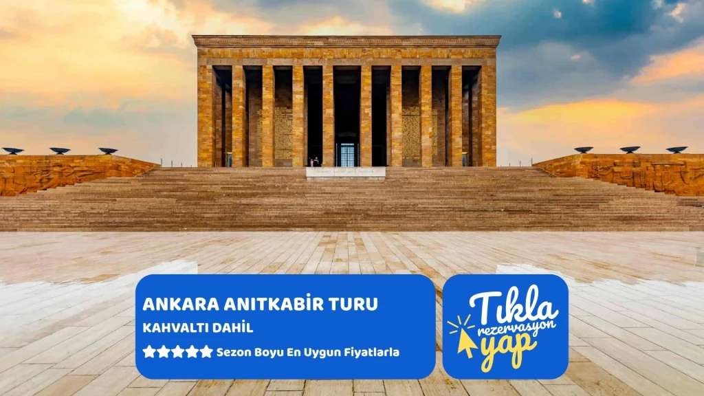 Günübirlik Ankara Anıtkabir Turu