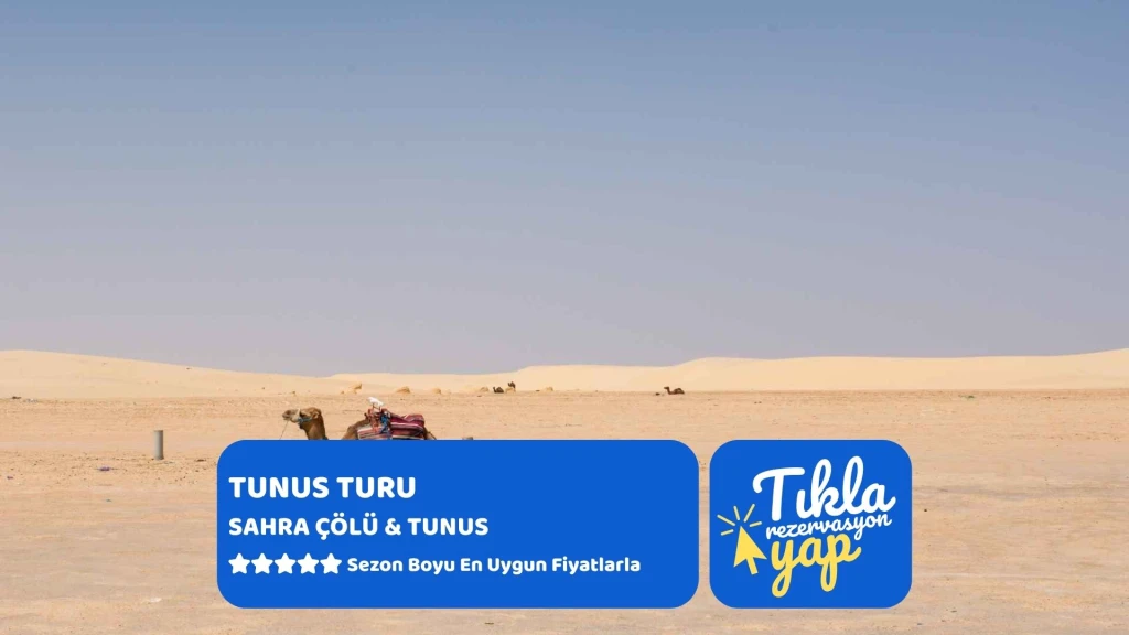 Elegant Sahra Çölü & Tunus Hazineleri Turu Türk Havayolları ile 5 Gece (TUN-TUN)