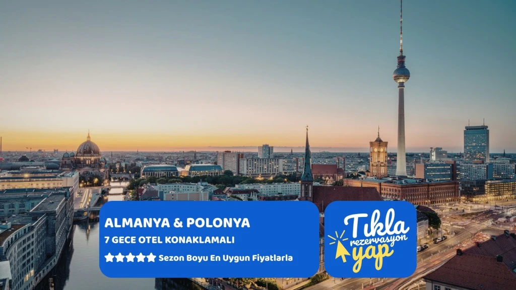 ALMANYA & POLONYA KIŞ 2026 (BER-BER) 7 GECE 8 GÜN POZNAN (1) & VARŞOVA (1) & KRAKOW (2) & WROCLAW (1) & BERLİN (2)