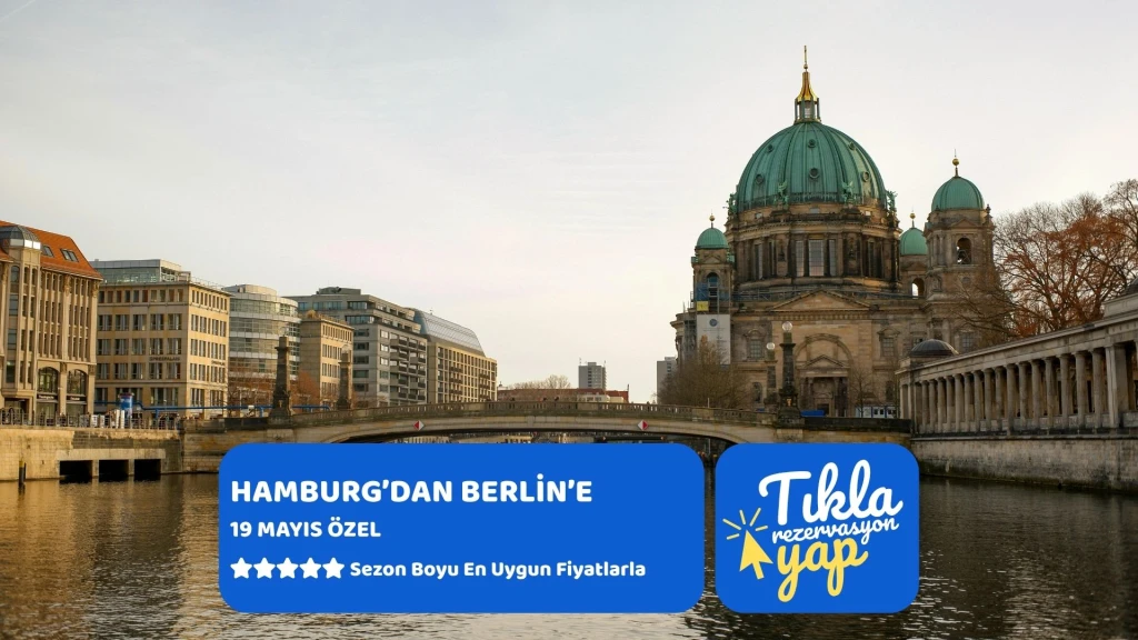 Hamburg'dan Berlin'e Kuzey Avrupa Turu 19 Mayıs Özel Ajet İle 3 Gece 4 Gün 2026