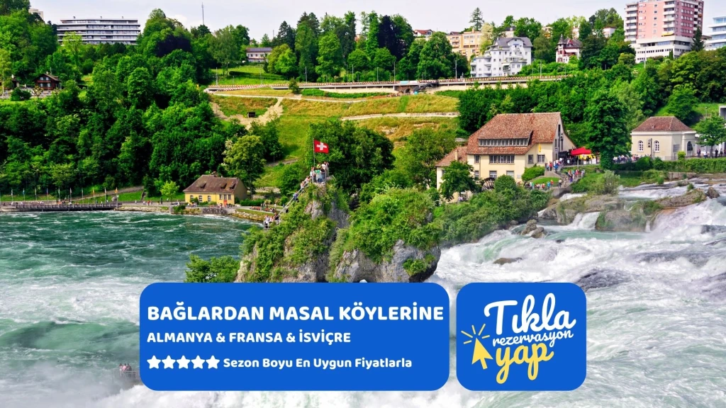 Bağlardan Masal Köylerine Yolculuk Almanya & Fransa & İsviçre | 4 Gece | İstanbul Çıkış | THY | BSL BSL