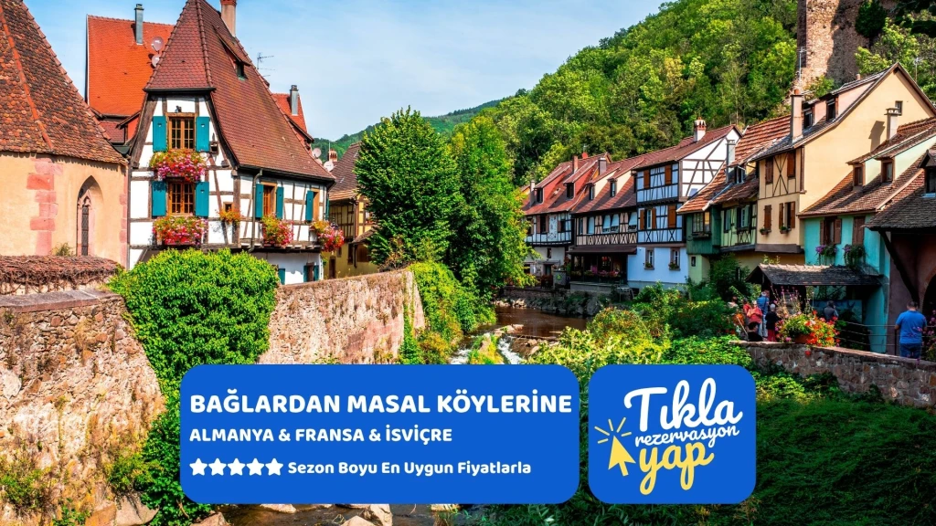 Bağlardan Masal Köylerine Yolculuk Almanya & Fransa & İsviçre | 4 Gece | İstanbul Çıkış | THY | Tüm Ekstra Turlar Dahil | ZRH STR | Noel Pazarları Özel