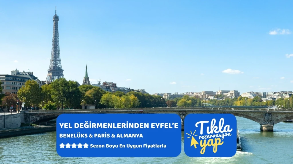 Yel Değirmenlerinden Eyfel'e Benelüks & Paris & Almanya | 7 Gece | İstanbul | THY | FRA FRA