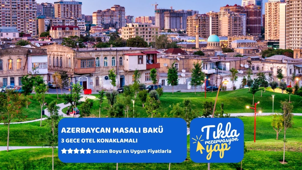 Azerbaycan Masalı Bakü | 3 Gece | Ankara Çıkış| AJET