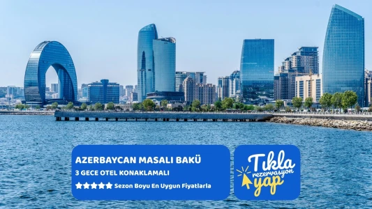 Azerbaycan Masalı Bakü | 3 Gece | İstanbul Çıkış| AJET