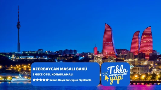 Azerbaycan Masalı Bakü | 3 Gece | İstanbul Çıkış| THY