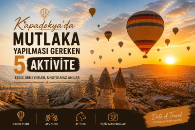 Kapadokya’da Mutlaka Yapılması Gereken 5 Aktivite