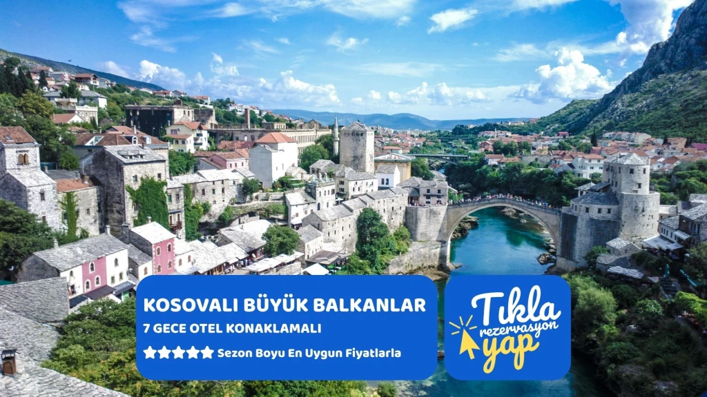 Kosovalı Büyük Balkanlar Turu AJet İle Extra Turlar ve Akşam Yemekleri Dahil BEG-SKP