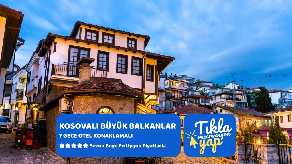 Kosovalı Büyük Balkanlar Turu AJet ile Extra Turlar ve Akşam Yemekleri Dahil PRN-PRN