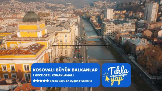 Ankara Çıkışlı Kosovalı Büyük Balkanlar Turu AJet ile Extra Turlar ve Akşam Yemekleri Dahil SJJ-SJJ