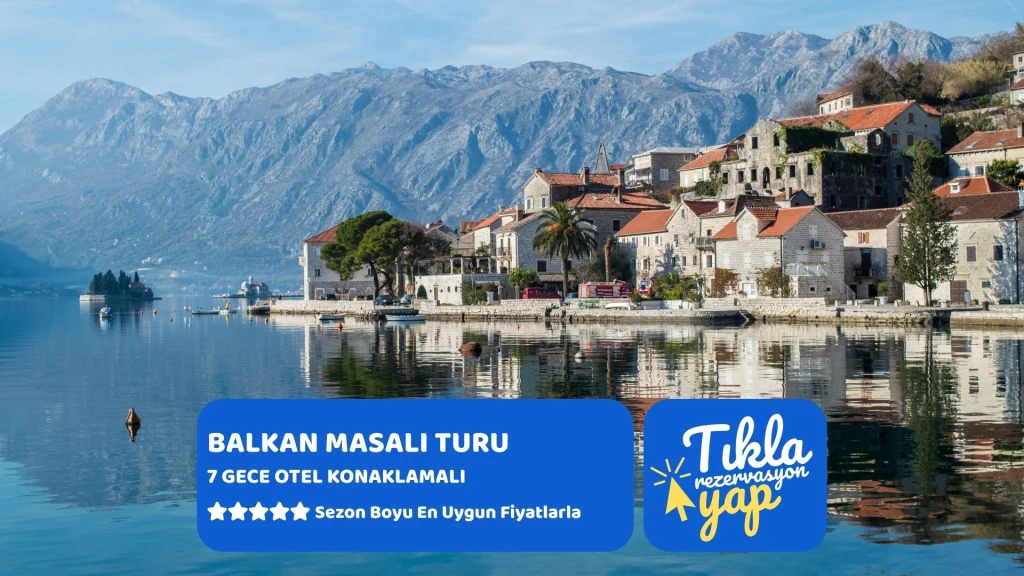 Balkan Masalı Turu- 7 Gece Ajet Havayolları ile PRN-PRN