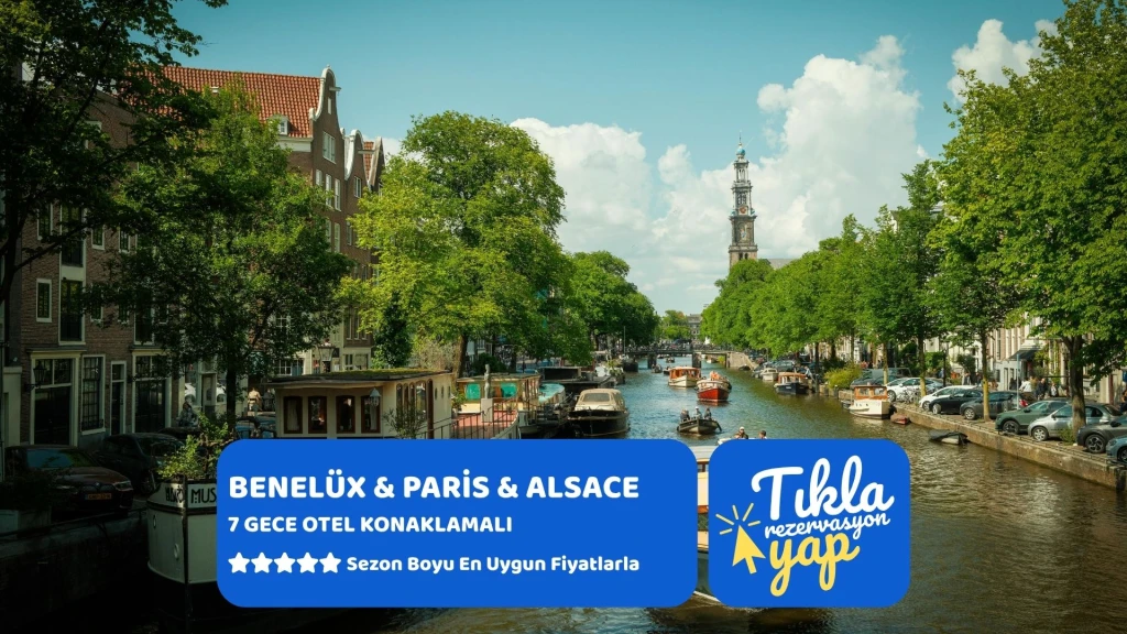 Baştanbaşa Benelüx & Paris & Alsace Turu Pegasus Havayollarıile 7 Gece ATS001